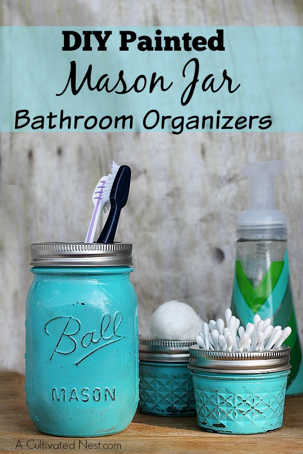 DIY Painted Mason Jar Bathroom Organizer