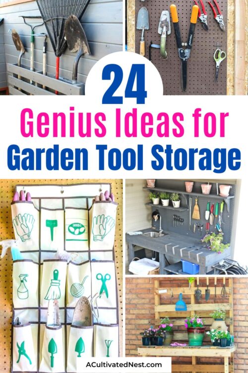 24 Genius DIY Garden Tool Storage Ideas A Cultivated Nest