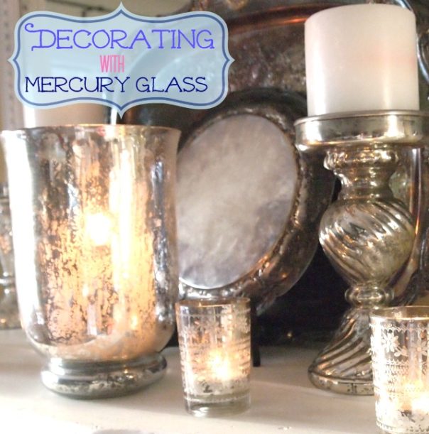 Decorating with Mercury Glass - A Cultivated Nest