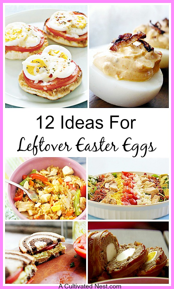 12 Recipes That Use Leftover Easter Eggs- If you have a bunch of hard-boiled eggs left over from Easter, put them to use in some of these tasty recipes! | #recipe #eggs #Easter #eggRecipes #ACultivatedNest