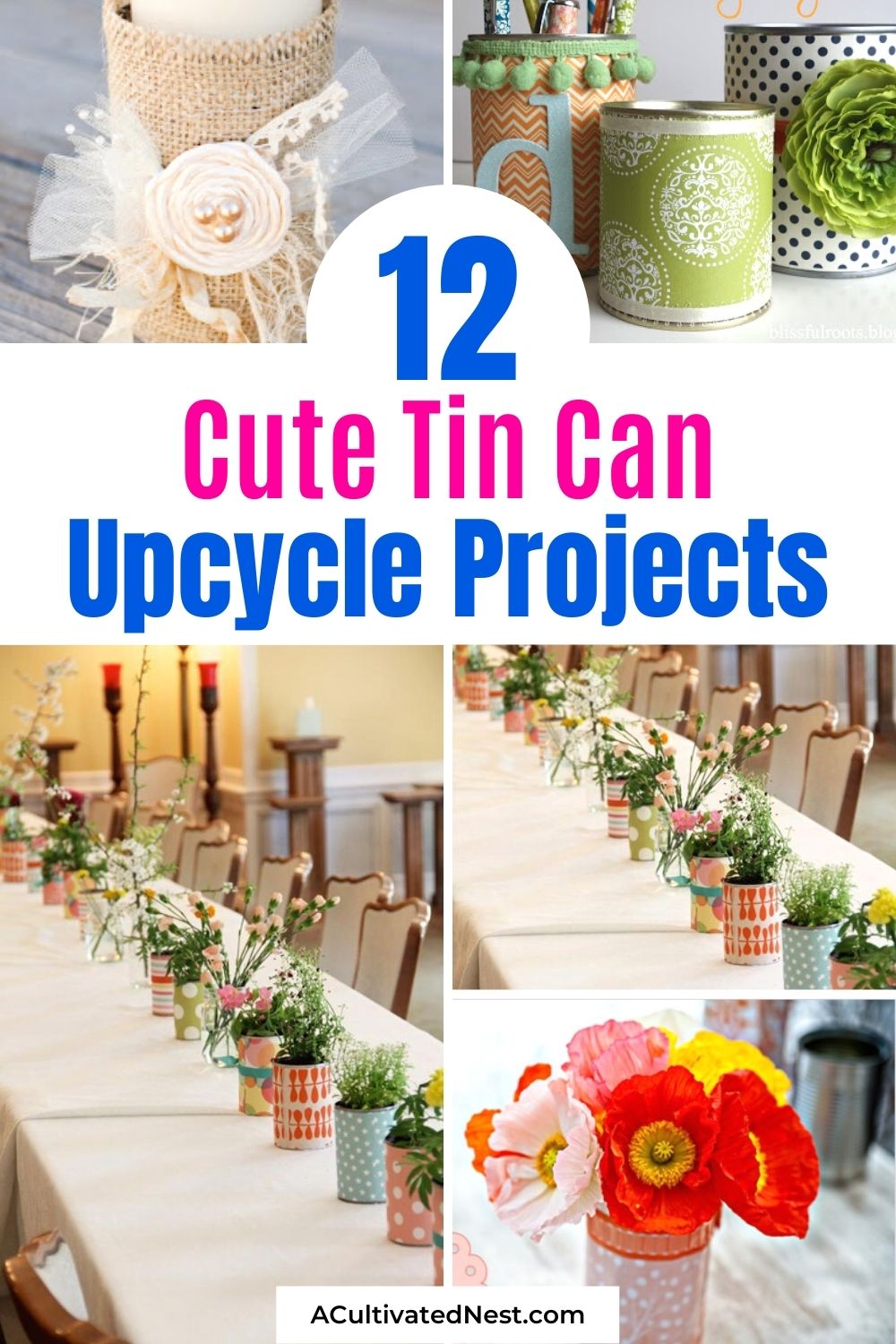 12 Pretty Ways to Use an Ordinary Tin Can- If you want to make some new home décor on a budget, try these tin can upcycles! There are so many pretty ways to use an ordinary tin can! | #upcycling #crafting #recycle #diyProject #ACultivatedNest