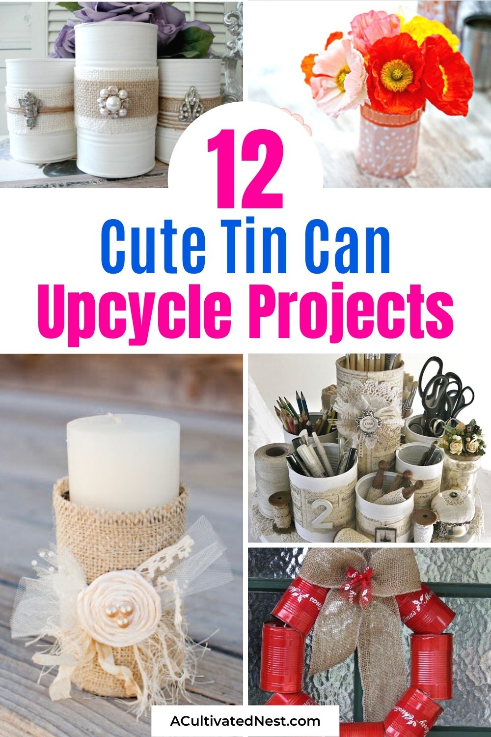 12 Pretty Ways to Use an Ordinary Tin Can