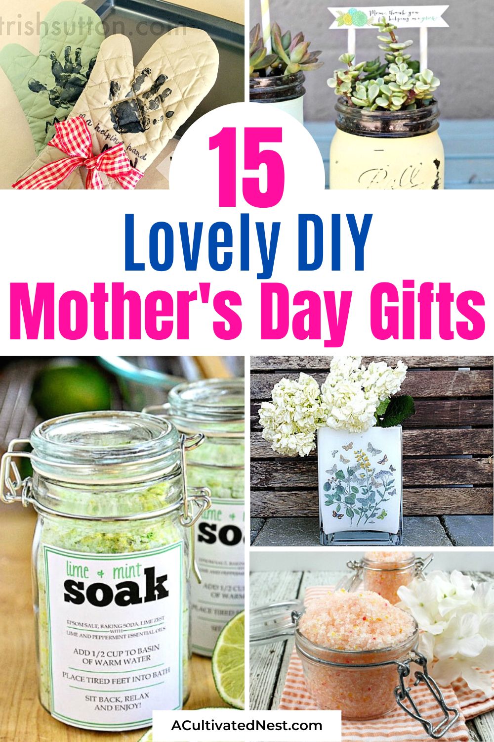 15 DIY Mother's Day Gifts Any Mother Would Love- Make Mother's Day extra special with these DIY Mother's Day gift ideas! Show your love and appreciation with personalized and handmade gifts that will touch your mom's heart. Get inspired now! #DIYMothersDayGifts #HandmadeGifts #GiftIdeasForMom #MothersDay #ACultivatedNest