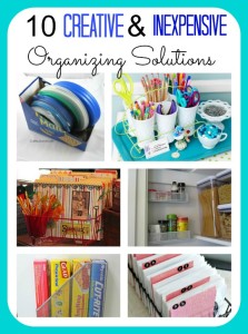 Creative & Inexpensive Organizing Ideas