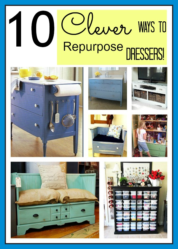 10 Clever Ways to Repurpose A Dresser - A Cultivated Nest