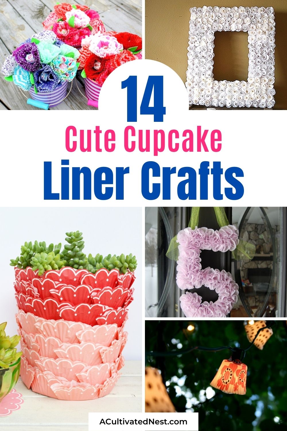 14 Cute Cupcake Liner Crafts- If you want an inexpensive and cute crafting material, you need to try cupcake liners! Get inspired with these cupcake liner crafts! | #upcycle #crafts #diyProjects #craftProjects #ACultivatedNest