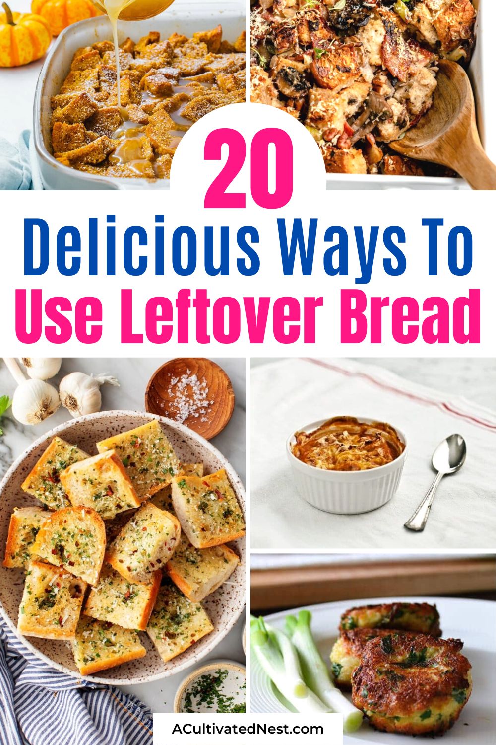 20 Brilliant Ways To Use Leftover Bread