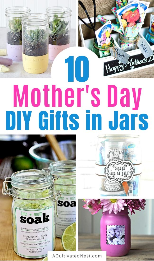 Homemade Mother's Day Gift Ideas in Jars - Mason Jar Crafts Love