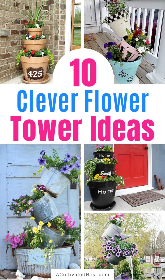 10 Amazing Flower Tower/Tipsy Pot Planter Ideas