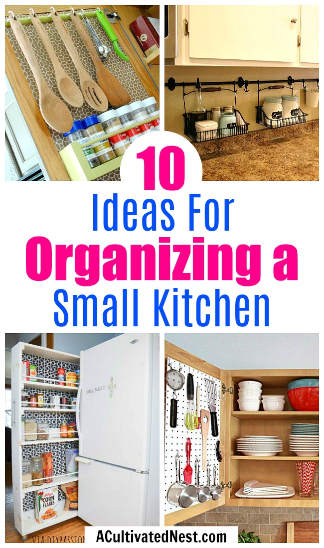 10 Ideas For Organizing A Small Kitchen