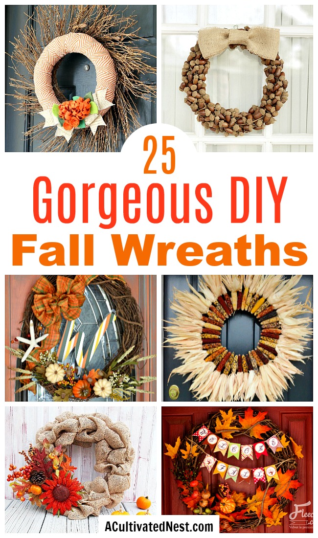 25 Gorgeous DIY Fall Wreaths- Want to update your home's decor for fall on a budget? You need to make one of these 25 gorgeous DIY fall wreaths! | how to make a wreath, fall-themed wreath, frugal fall wreath, inexpensive fall wreath, DIY fall home decor, #diyProject #wreath #fall #decorating #DIY #autumn #decor #craft #ACultivatedNest