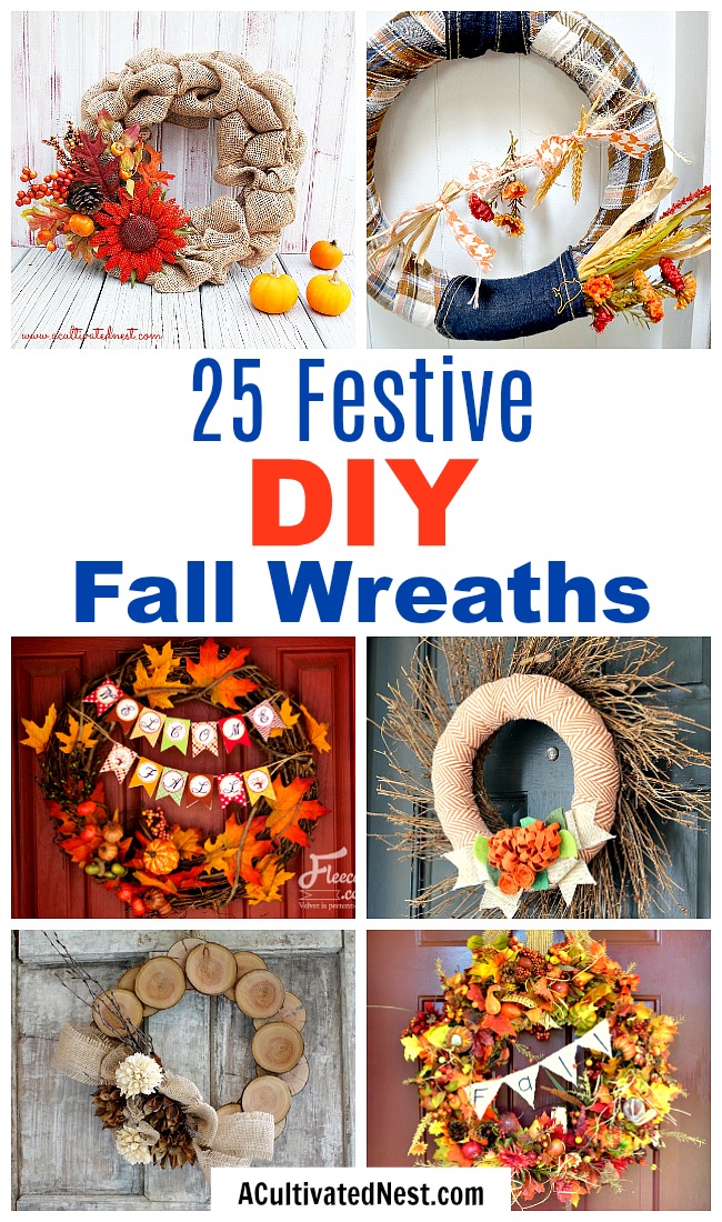 25 Festive DIY Fall Wreaths- A fun and inexpensive way to update your home's decor for fall is with a homemade wreath! For inspiration, check out these 25 festive DIY fall wreaths! | how to make a wreath, fall-themed wreath, frugal fall wreath, inexpensive fall wreath, DIY fall home decor, #DIY #wreath #fall #decor #diyProject #autumn #decorating #craft #ACultivatedNest