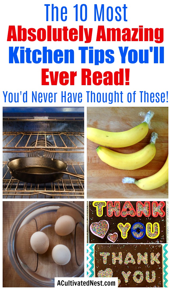 14 Amazing Kitchen Tips You Need to Know- If you want to save time and money in the kitchen, these awesome kitchen tips are what you need! These kitchen hacks are so clever, and so easy to do! | save time in the kitchen, reduce how long you're in the kitchen, speed up meal prep, cooking hacks, #hacks #cookingTips #kitchenTips #kitchenHacks #ACultivatedNest