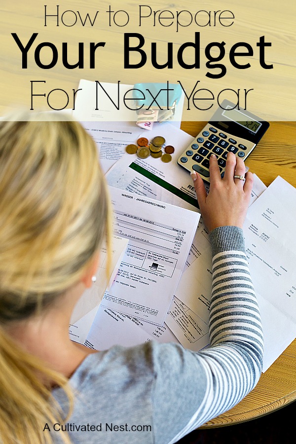 Preparing Your Budget for Next Year- If you want the New Year to be one of your best financially, then you need a budget! Here's how to make a great budget for the new year! | update your budget for the new year, how to make a budget, budgeting tips, personal finance, #budget #frugal #ACultivatedNest