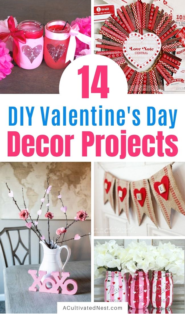 14 Easy DIY Valentine Decoration Ideas- If you want to decorate your home for Valentine's Day on a budget, you'll love these DIY Valentine's Day decor ideas! They're all so easy to make, and will make your home look lovely! | #ValentinesDay #Valentines #diyProjects #crafts #ACultivatedNest