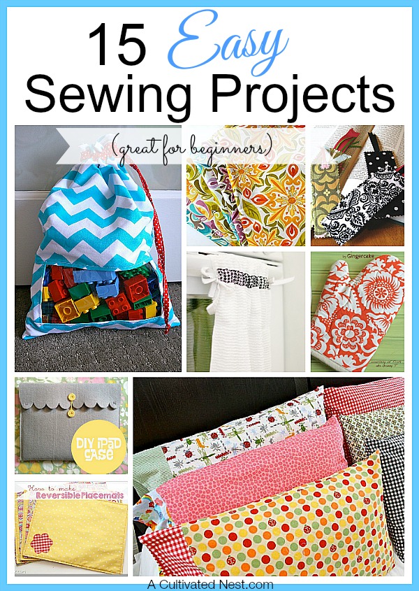 20 Easy Sewing Projects For Beginners- A Cultivated Nest