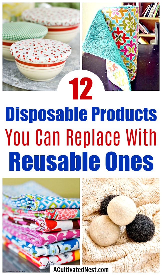 Disposable Products You Can Replace with Reusable Ones