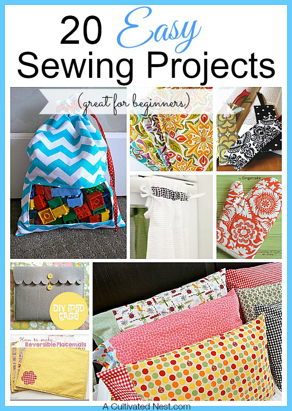 20 Easy Sewing Projects For Beginners- A Cultivated Nest