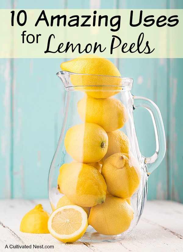 10 Amazing Uses For Lemon Peels- The next time you have leftover lemon peels, don't throw them away! Instead, use them in one of these clever lemon peel hacks! | what to do with extra lemon peels, ways to use lemons, #cleaningTips #hacks #frugal #ACultivatedNest