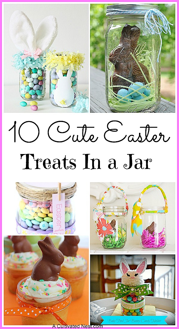 10 Cute Easter Treats In A Jar - You can make these cute Easter treats in a jar in no time. These are great for gifts or adding to Easter baskets! | Mason jar crafts, Easter basket ideas, DIY Easter Treats, DIY gift ideas for Easter, Easter crafts #Easter #easterbasket #masonjarcrafts #foodinjars #ACultivatedNest