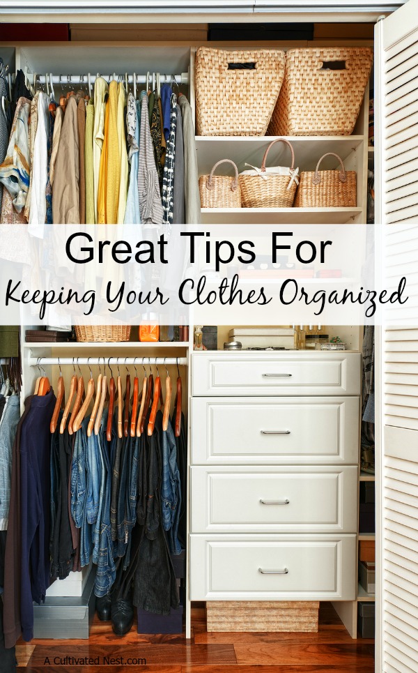 Great tips for keeping your clothes organized - Getting ready in the morning is so much easier when your closets and dressers are neat and tidy.#closetorganization #organize #organization