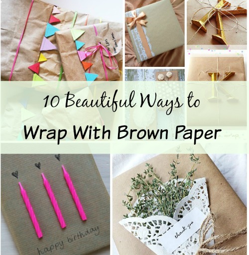 10 Beautiful Ways To Wrap With Brown Paper