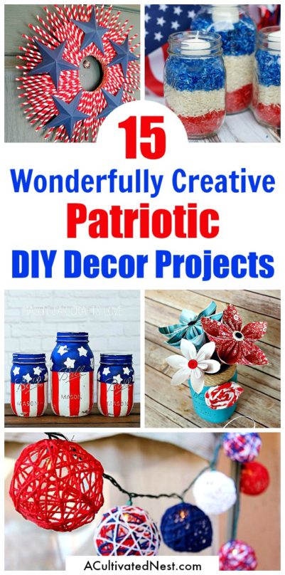 20 Creative Patriotic DIY Home Décor Projects- A Cultivated Nest