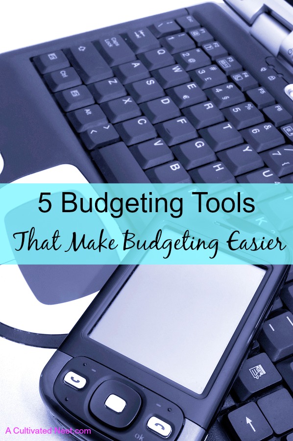 5 Budgeting Tools That Make Budgeting Easier