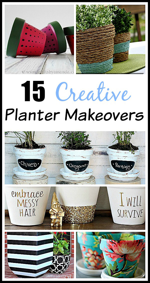 15 Creative DIY Planter Makeovers- If you have a potted garden or are planning to give flowers as a gift, these DIY planter makeovers should be very helpful! There are so many cute planter craft ideas you can try! | #DIY #craftIdeas #diyProjects #gardenPlanter #ACultivatedNest