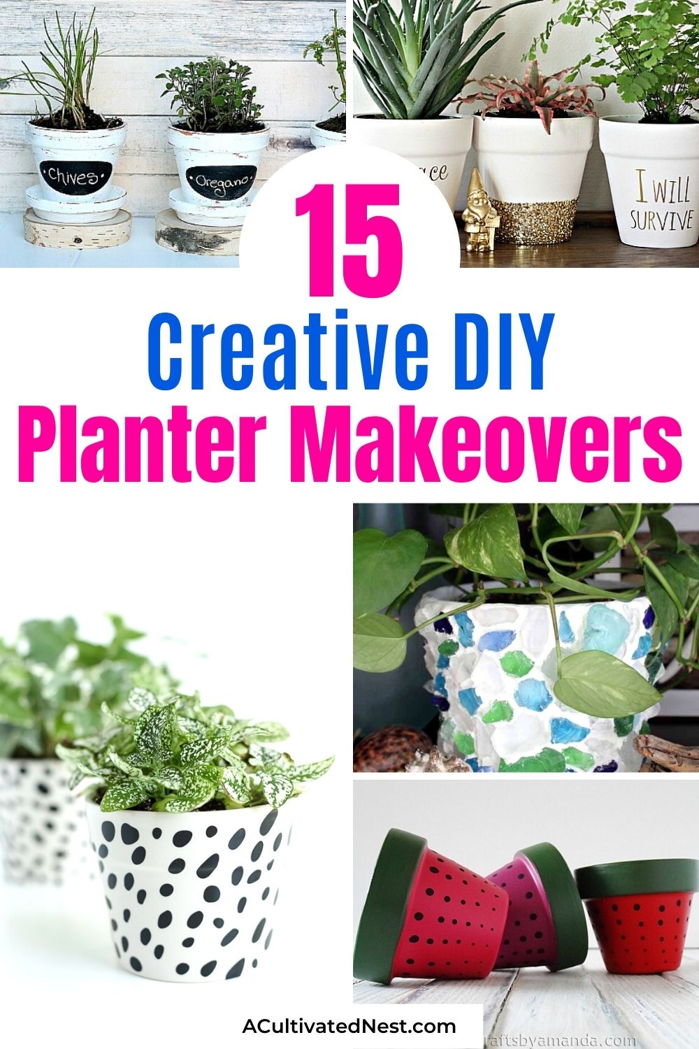 15 Creative DIY Planter Makeovers- If you have a potted garden or are planning to give flowers as a gift, these DIY planter makeovers should be very helpful! There are so many cute planter craft ideas you can try! | #DIY #craftIdeas #diyProjects #gardenPlanter #ACultivatedNest