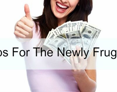 10 Tips For The Newly Frugal
