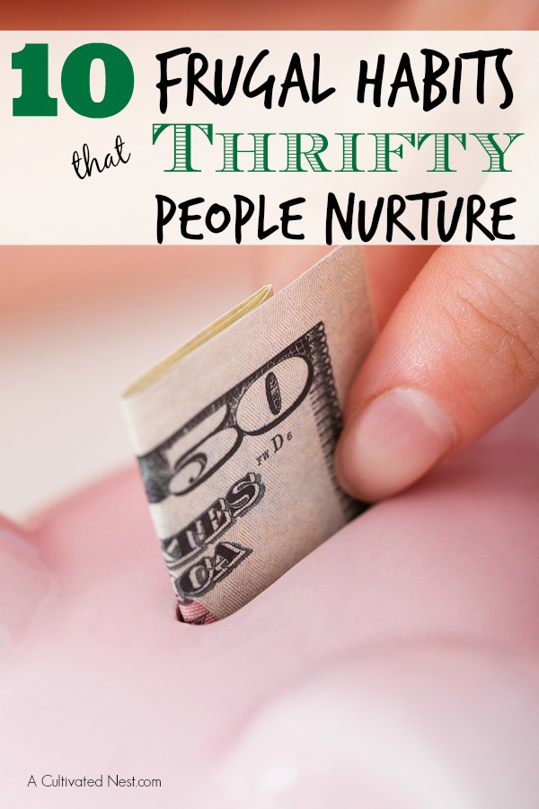 10 Frugal Habits That Thrifty People Nurture