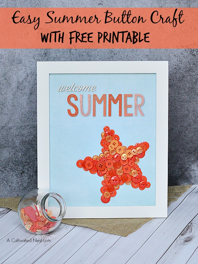 Welcome Summer Starfish Button Craft + Free Printable- If you want to make some cute summer decor for your home, you need to make this easy "Welcome Summer" starfish button craft! It includes a free printable to cover with buttons, or you could just frame and display the printable as-is! | craft for kids, summer decor, wall art, #DIY #buttonCraft #summer #craft #starfish #kidsCraft #decor #wallArt #printable #freePrintable