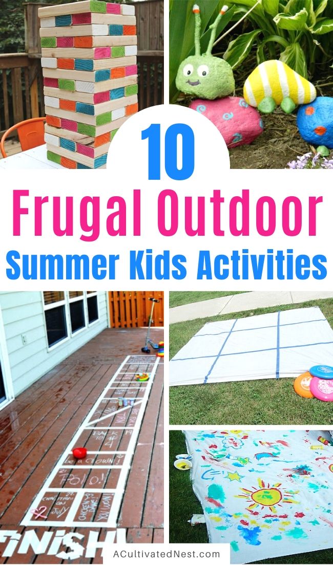 10 Inexpensive Summer Outdoor Activities for Kids- You can keep the kids busy this summer without going over-budget with these 10 inexpensive summer outdoor activities! They'll keep the kids or grandkids occupied all summer long! | #summerKidsActivities #summerActivities #kidsActivities #frugalLiving #ACultivatedNest