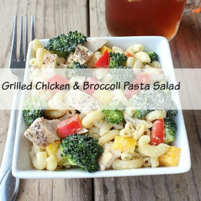 Grilled Chicken & Broccoli Pasta Salad