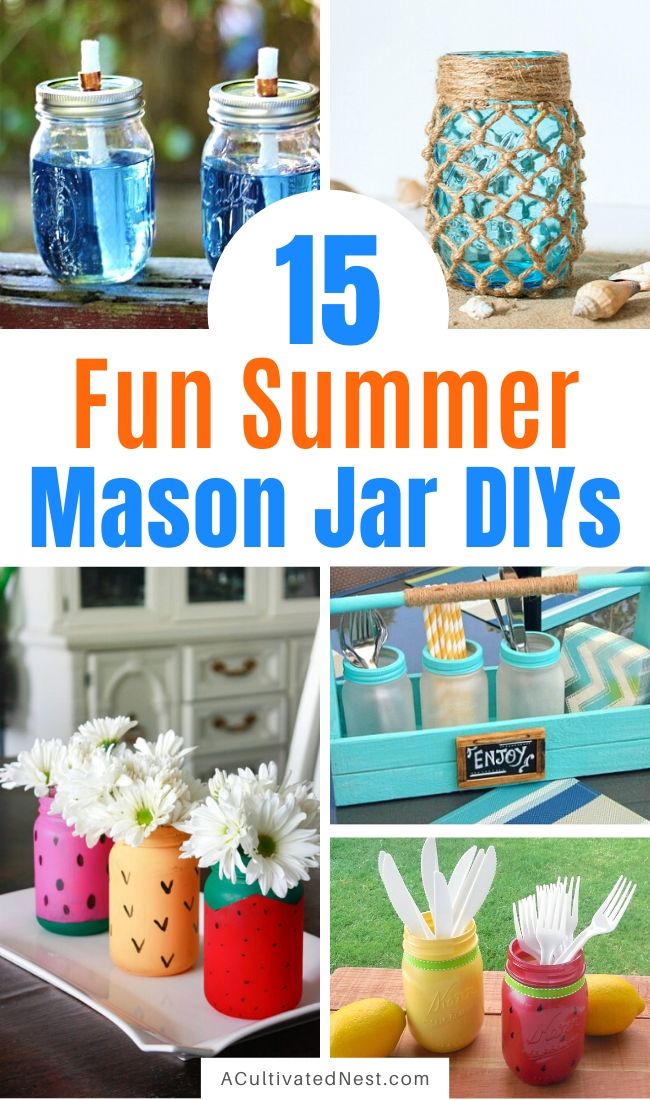 15 Fun Summer Mason Jar DIY Ideas- Check out these 15 Mason jar DIY ideas for fun ideas for what to do with your Mason jars this summer! All of these Mason jar crafts are so easy, and cute! | #MasonJar #DIY #summerDIY #craft #ACultivatedNest