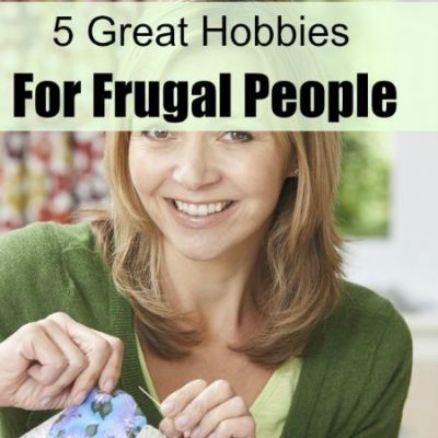 5 Great Hobbies For Frugal People