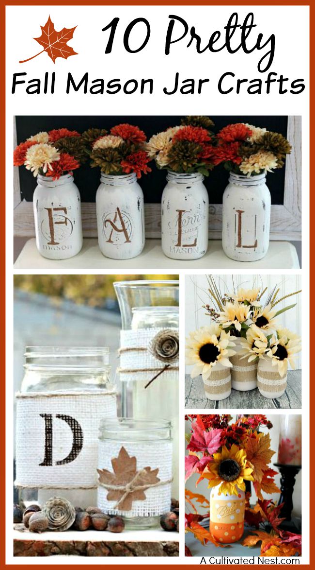 https://acultivatednest.com/wp-content/uploads/2015/08/10-pretty-fall-mason-jar-crafts.jpg