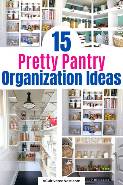 15 Pretty Pantry Organization Ideas- A Cultivated Nest