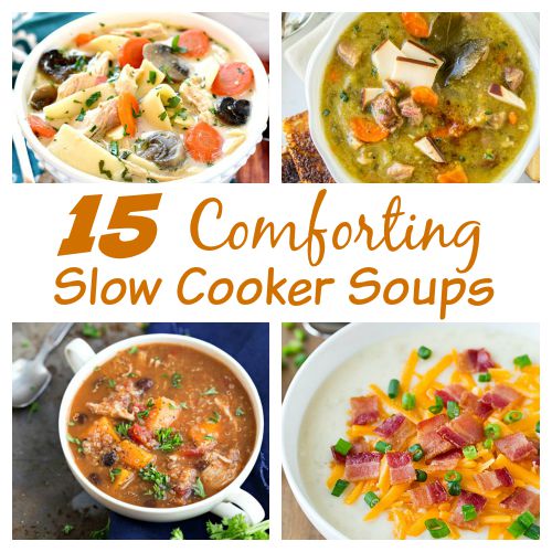 15 Cozy and Comforting Slow Cooker Soups for Fall