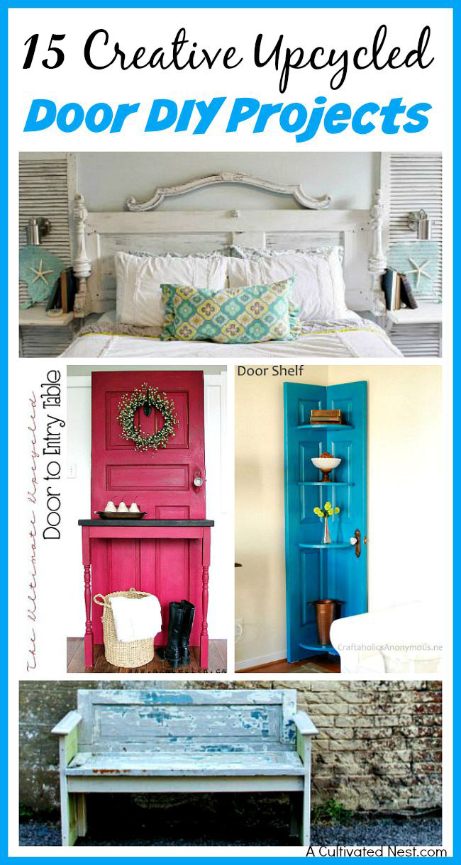 15 Creative Upcycled Door DIY Projects- If you have some old doors from a home reno project, don't throw them out! There are many beautiful upcycled door DIY projects you could make! | repurpose old doors, reuse old doors, #upcycle #diyProject #diy #repurpose #ACultivatedNest