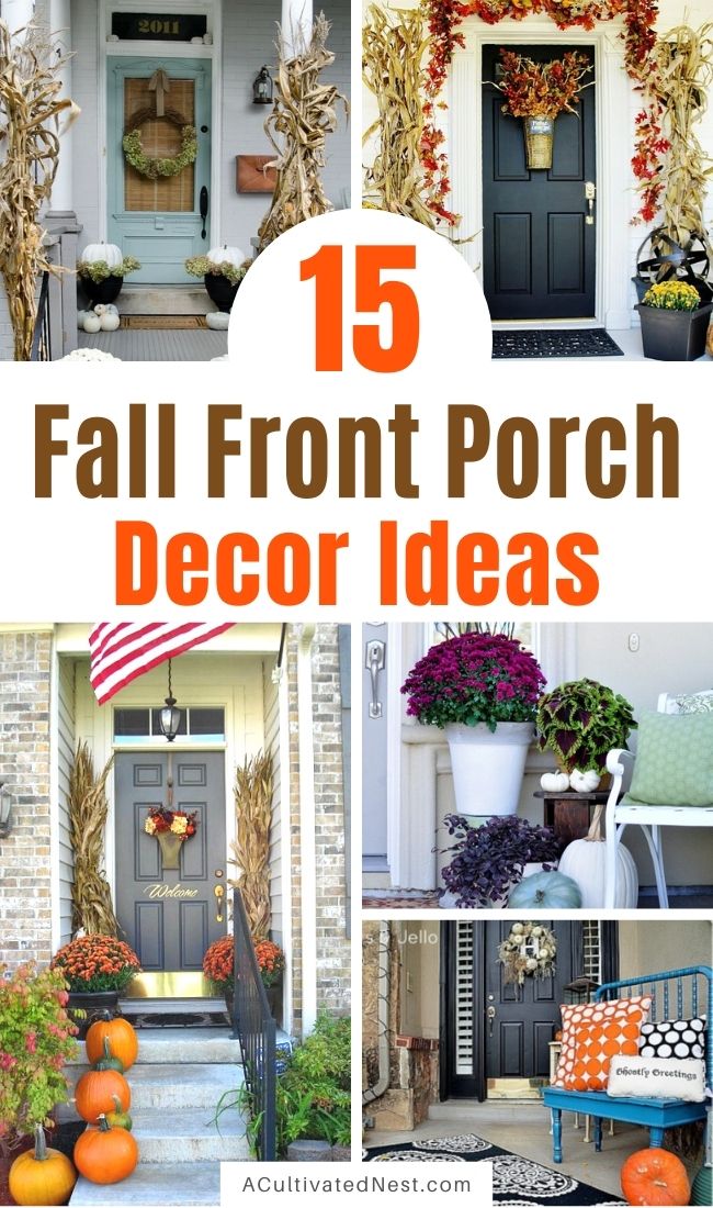 15 Fabulous Fall Front Porch Ideas- If you want to update your front porch for autumn, then you need to check out these 15 fabulous fall front porch ideas! | #fall #autumn #decor #frontPorch #ACultivatedNest