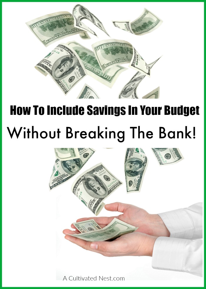 How to Include Savings in Your Budget Without Breaking the Bank