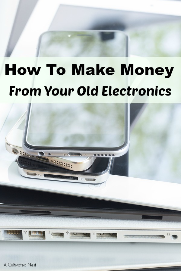 How To Make Money From Your Old Electronics