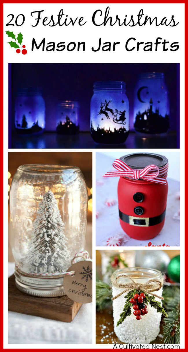 20 Festive Christmas Mason Jar Crafts- Mason Jar Crafts are fun and easy to make! So if you're looking to create some inexpensive Christmas decor (or gifts), check out these Festive Christmas Mason Jar Crafts for inspiration! | DIY holiday decor project, decor to make with Mason jars, DIY Christmas decorations, #crafts #ChristmasDIY #ChristmasCrafts #winterDecor #ACultivatedNest