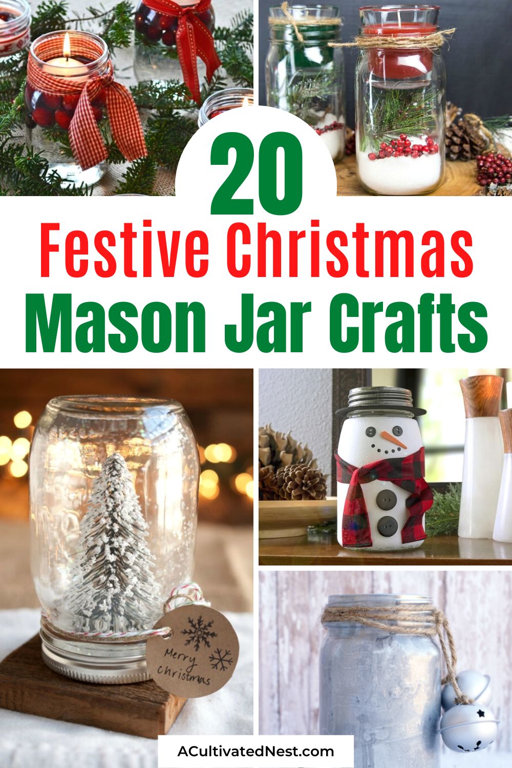 20 Festive Christmas Mason Jar Crafts- Looking for a frugal way to decorate your home for Christmas? Try making one of these festive Christmas Mason jar crafts! | DIY holiday decor project, decor to make with Mason jars, DIY Christmas decorations, #DIY #Christmas #masonJars #diyProjects #ACultivatedNest