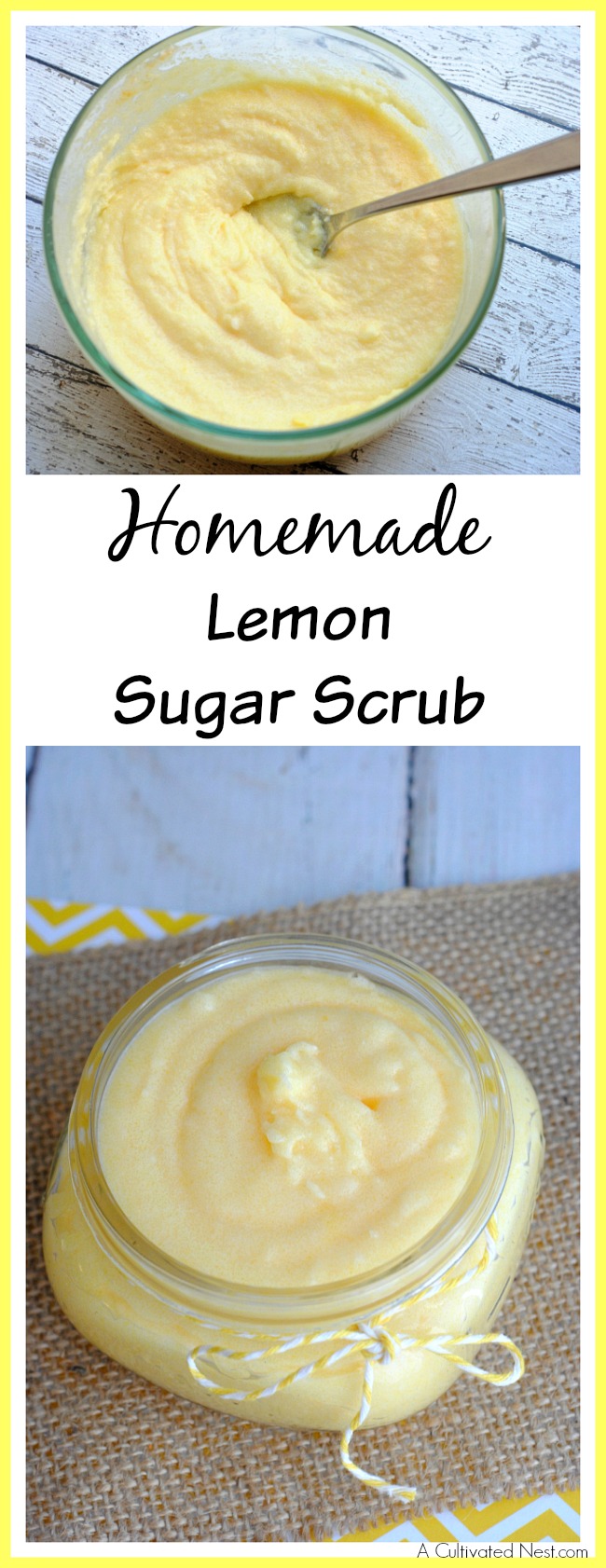 Homemade Lemon Sugar Scrub- A great way to keep your skin beautiful and healthy is to use a body scrub! This homemade lemon sugar scrub will clean your skin and leave it moisturized! This makes a great gift! | DIY sugar scrub, sugar scrub tutorial, DIY gift idea, citrus sugar scrub, homemade gift, #sugarScrub #DIYGift #ACultivatedNest