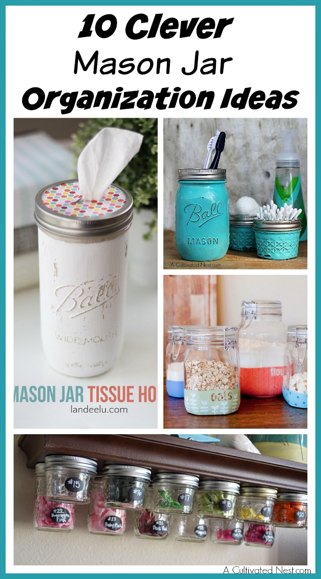 Mason Jar Organization Ideas You Must See - Organization Obsessed