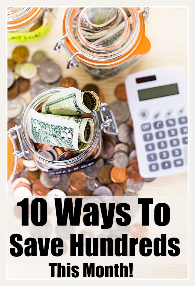 Ways To Save Hundreds of Dollars This Month