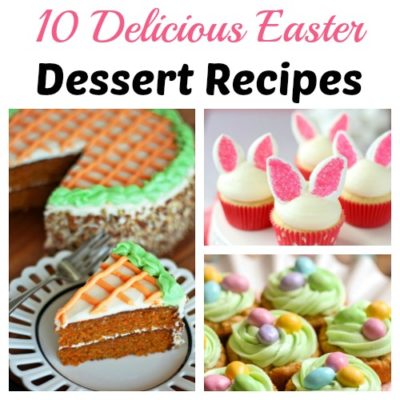 10 Delicious Easter Dessert Recipes